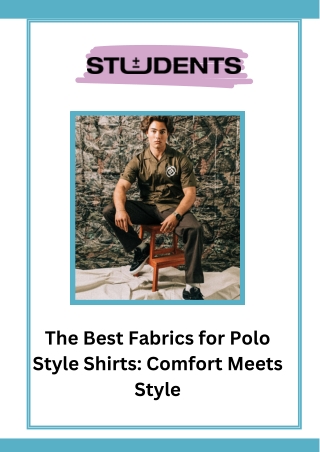 The Best Fabrics for Polo Style Shirts Comfort Meets Style