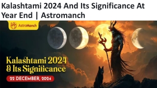 Kalashtami 2024 And Its Significance At Year End