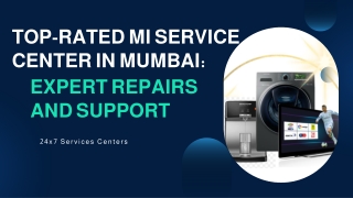 Top-Rated Mi Service Center in Mumbai: Expert Repairs and Support