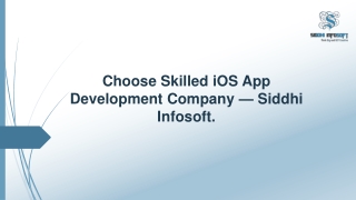 Choose Skilled iOS App Development Company — Siddhi Infosoft.