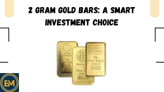 2 Gram Gold Bars A Smart Investment Choice