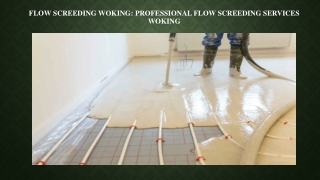 Flow Screeding Woking