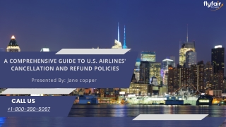 A Comprehensive Guide to U.S. Airlines' Cancellation and Refund Policies