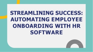 STREAMLINING SUCCESS AUTOMATING EMPLOYEE ONBOARDING WITH HR SOFTWARE
