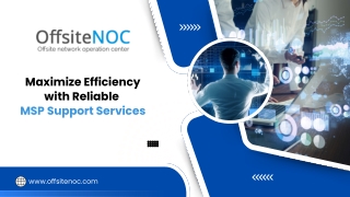 Maximize Efficiency with Reliable MSP Support Services