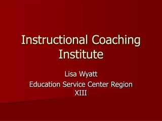 Instructional Coaching Institute