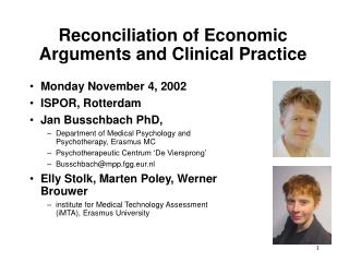 Reconciliation of Economic Arguments and Clinical Practice