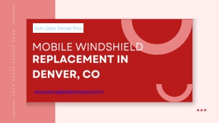 Mobile Windshield Replacement in Denver, Co - Auto Glass Denver Pros