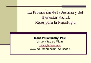 La Promocion de la Justicia y del Bienestar Social: Retos para la Psicologia