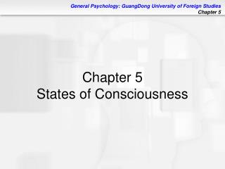 Chapter 5 States of Consciousness