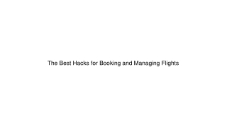 The Best Hacks for Booking and Managing Flights