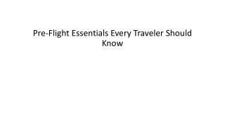 Pre-Flight Essentials Every Traveler Should Know