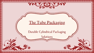 Innovative Packaging Solutions Paper Tubes