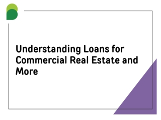 Understanding Loans for Commercial Real Estate and More