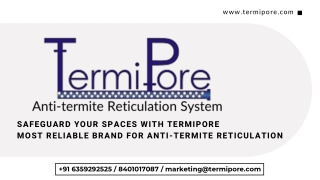 Termipore Presentation Dec 2024 -Safeguard Your Spaces with TermiPore Most Reliable Brand for Anti-Termite Reticulation