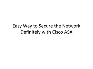 How to secure the Network Definitely with Cisco ASA