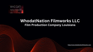 Film Production Company Louisiana - WhodatNation Filmworks LLC