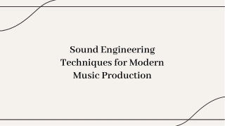 Sound Engineering Techniques for Modern Music Production