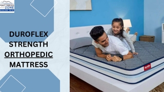 Duroflex Orthopedic Mattress - Redefining back Pain Relief and Sleep Quality