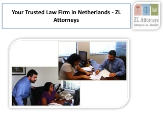 ZL Attorneys is more than just a law firm in Netherlands