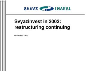 Svyazinvest in 2002: restructuring continuing