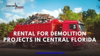 Your comprehensive Guide to Dumpster Medic's Demolition Dumpster Rentals