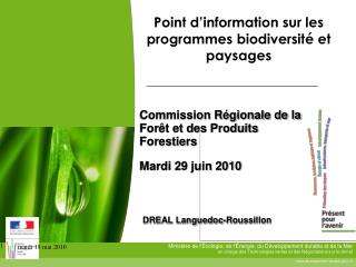 Commission Régionale de la Forêt et des Produits Forestiers Mardi 29 juin 2010