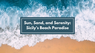 Sun, Sand, and Serenity: Sicily’s Beach Paradise