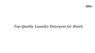 Top-Quality Laundry Detergent for Hotels