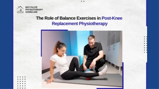 The Role of Balance Exercises in Post-Knee Replacement Physiotherapy