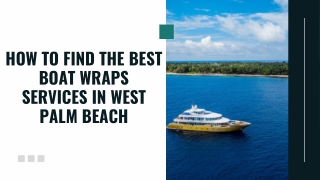 How to Find the Best Boat Wraps Services in West Palm Beach