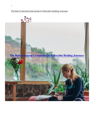 The Role of Sacred Ceremonies in Psilocybin Healing Journeys