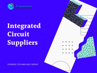 Trusted Integrated Circuit Suppliers – Express Technology