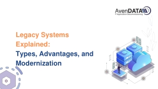 Legacy Systems: Key Concepts and Modernization