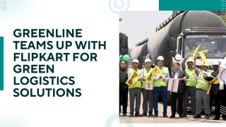 GreenLine Teams up With Flipkart for Green Logistics Solutions