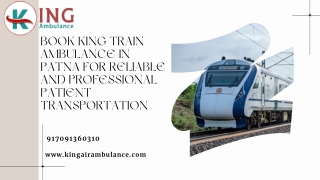 Book King Train Ambulance in Patna for reliable and professional patient transportation