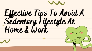 Effective Tips To Avoid A Sedentary Lifestyle At Home & Work