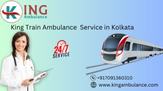 King Train Ambulance in Kolkata and Guwahati Gives You Maximum Comfort during Transit