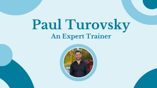 Paul Turovsky - An Expert Trainer