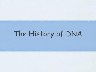 The History of DNA
