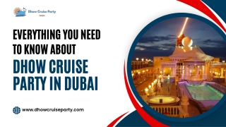 Everything You Need to Know About Dhow Cruise Party in Dubai