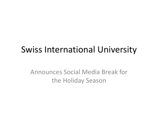 Swiss International University Announces Social Media Break for the Holiday Seas