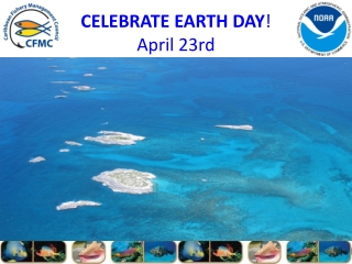 CELEBRATE EARTH DAY ! April 23rd