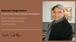 Surrey Real Estate Developer Rajinder Singh Mann: Building Communities with Hear