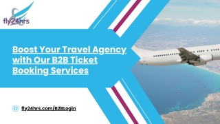 Boost Your Travel Agency with Our B2B Ticket Booking Services