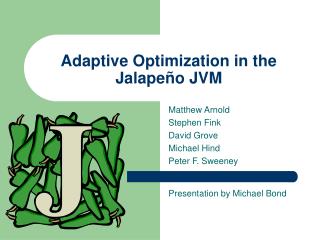 Adaptive Optimization in the Jalapeño JVM