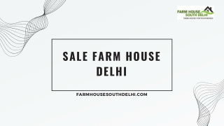 Sale Farm House in Delhi – Your Perfect Getaway with FarmhouseSouthDelhi
