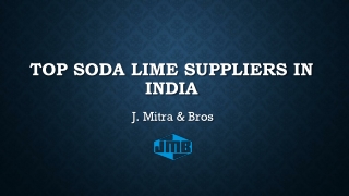 Top Soda Lime Suppliers in India - J Mitra Bros