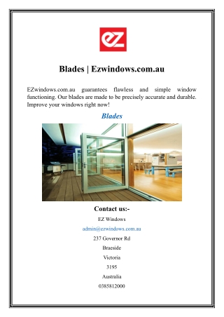 Blades  Ezwindows.com.au