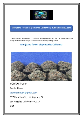 Marijuana Flower Dispensaries California  Bubbaplanetla1